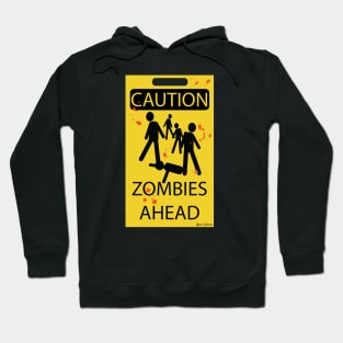 Caution! Zombies! Hoodie